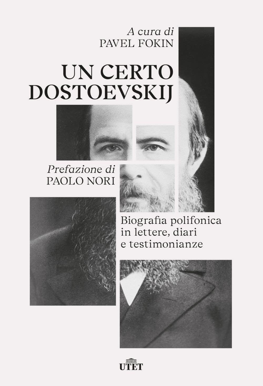 Un certo Dostoevskij. Biografia polifonica in lettere, diari e testimonianze Contemporary literature