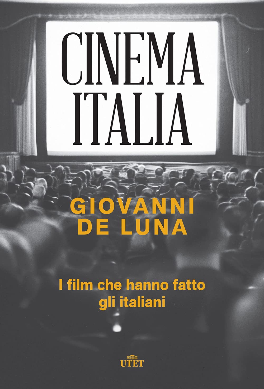 Cinema Italia. I film che hanno fatto gli italiani Film, Art & Culture