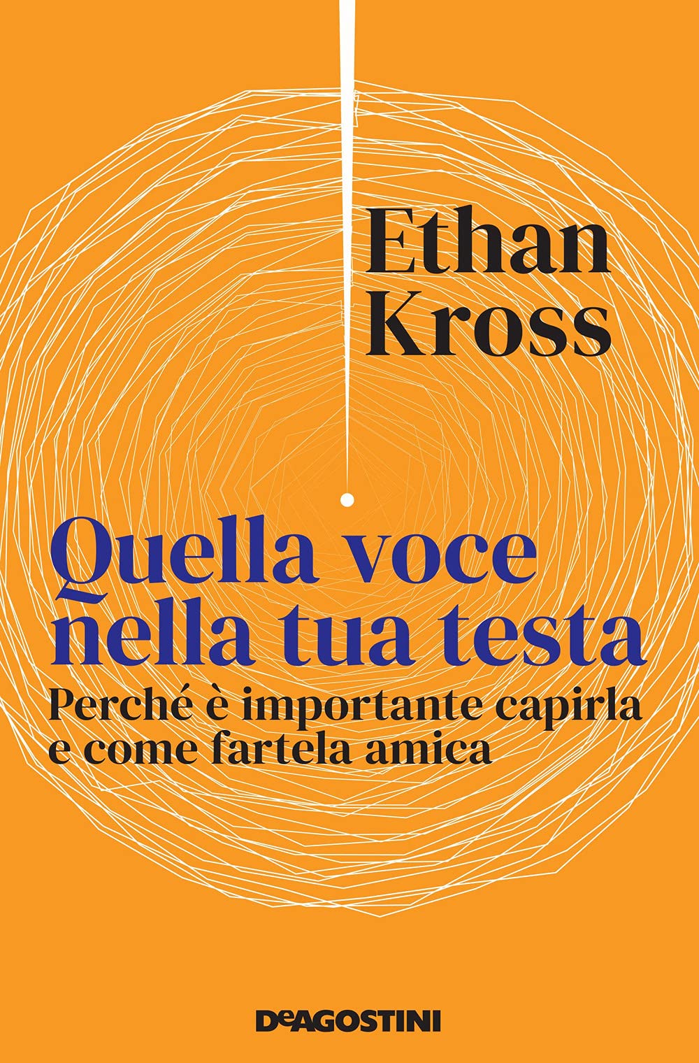 Quella voce nella tua testa. Perché è importante capirla e come fartela amica Books
