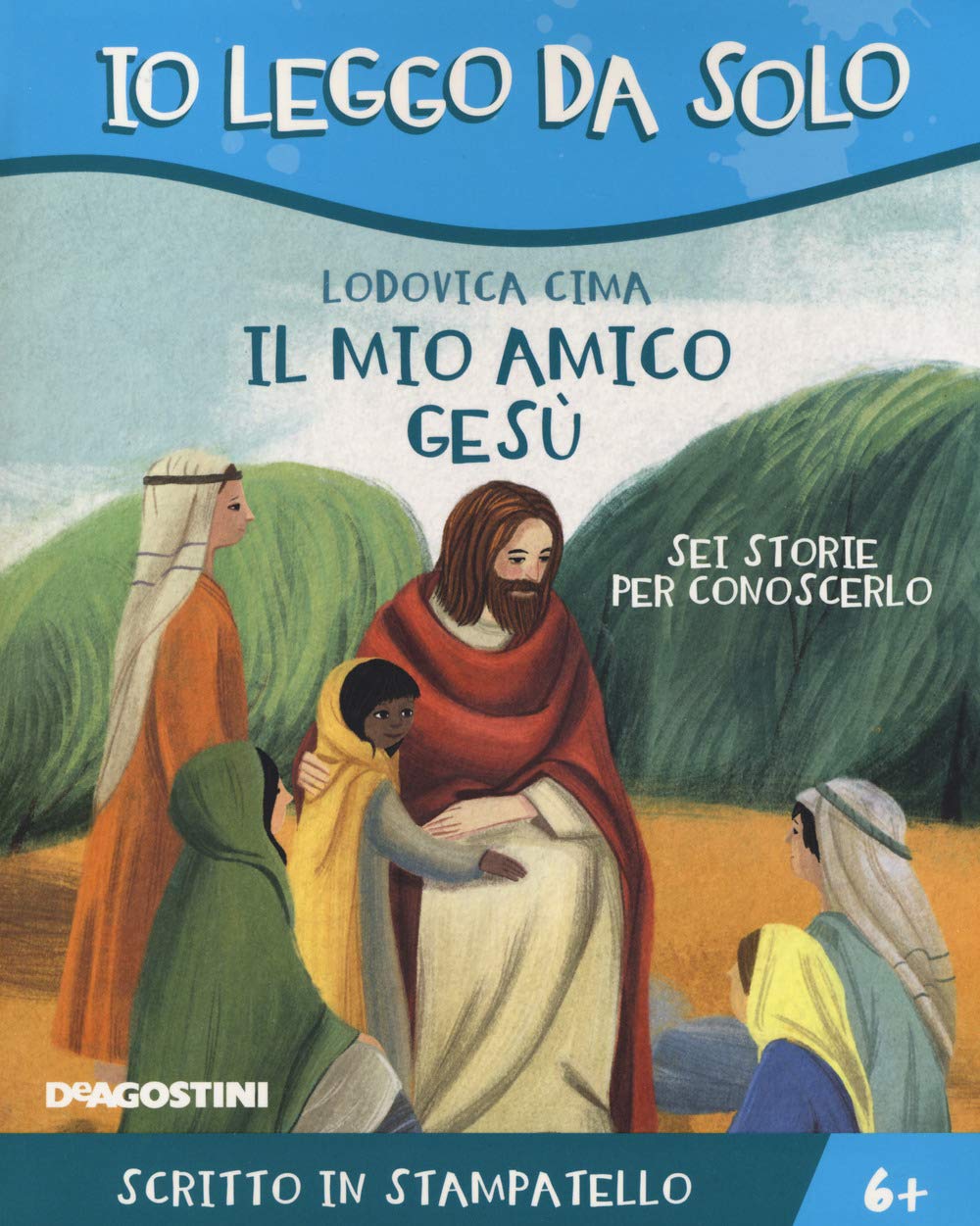 Il mio amico Gesù. Sei storie per conoscerlo book