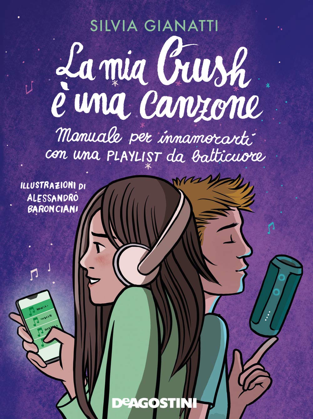 La mia Crush è una canzone. Manuale per innamorati con una playlist da batticuore book