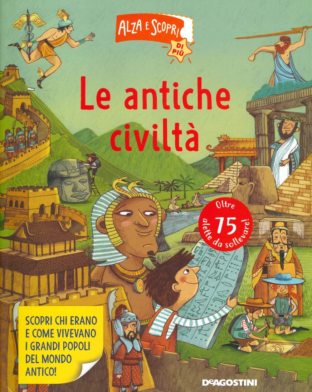 Le antiche civiltà. Alza e scopri di più book