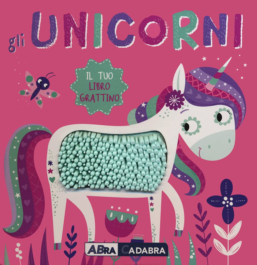 Gli unicorni. Il tuo libro grattino. Ediz. a colori book
