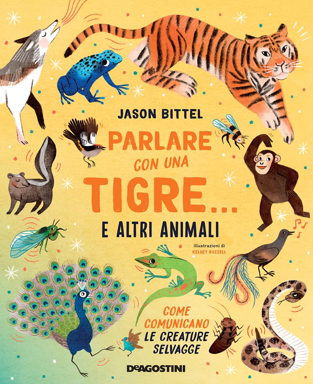 Parlare con una tigre… e altri animali. Come comunicano le creature selvagge book