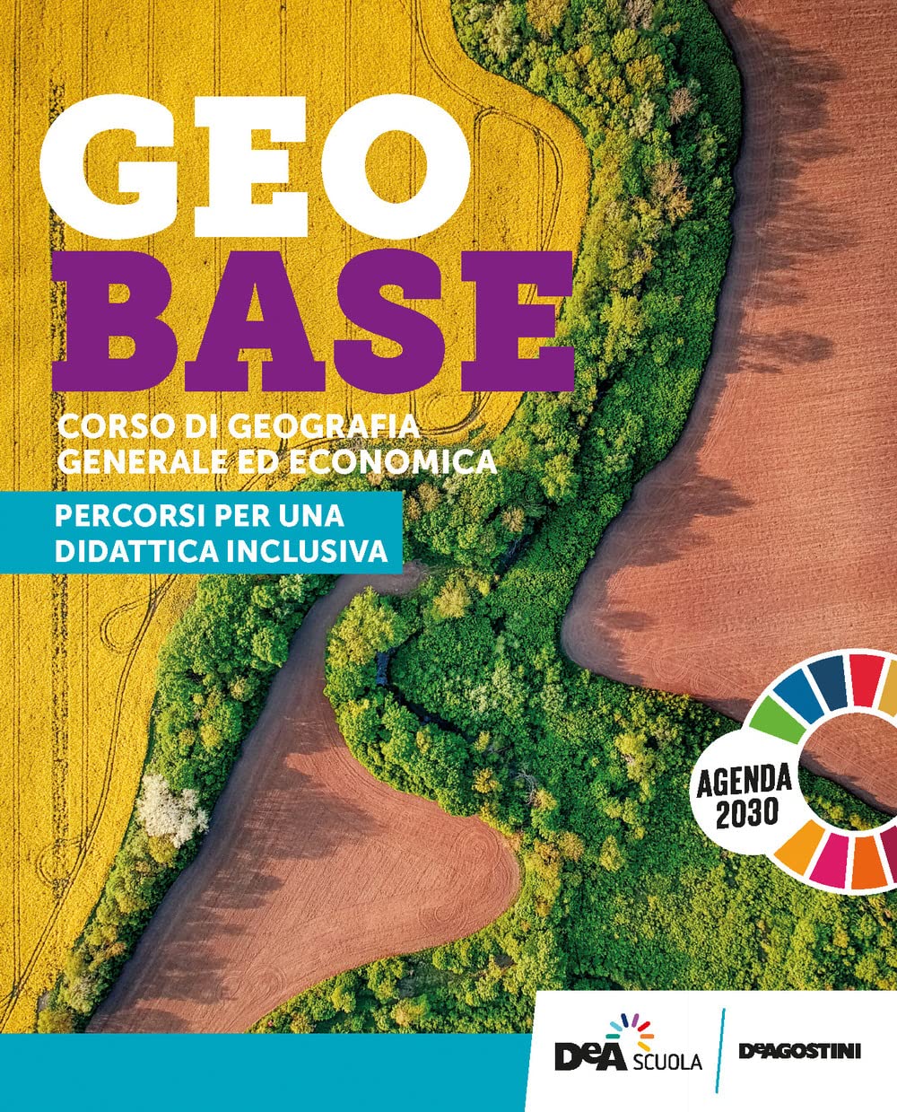 Geobase. Corso di Geografia Generale ed economica. Didattica inclusiva. Per le Scuole superiori. Con e-book. Con espansione online Natural Sciences