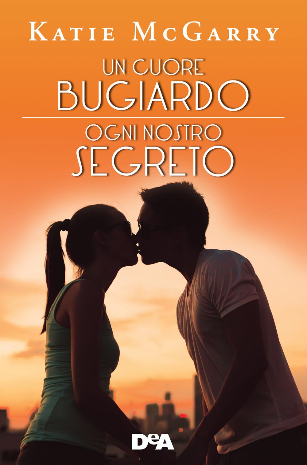 Un cuore bugiardo. Il coraggio ha le sue regole-Ogni nostro segreto. L'amore è un gioco pericoloso book