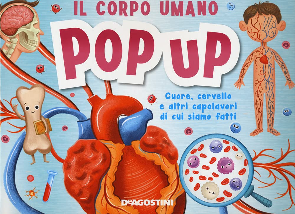 Il corpo umano. Cuore, cervello e altri capolavori di cui siamo fatti. Libro pop-up book