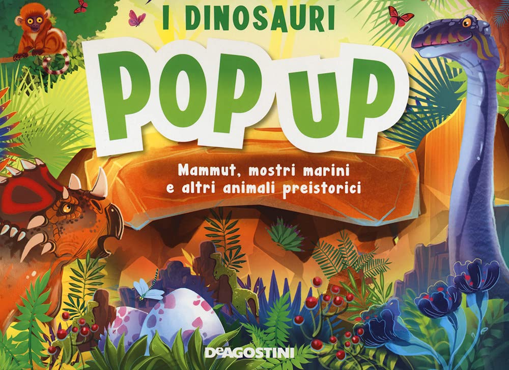 I dinosauri. Mammut, mostri marini e altri animali preistorici. Libro pop-up book