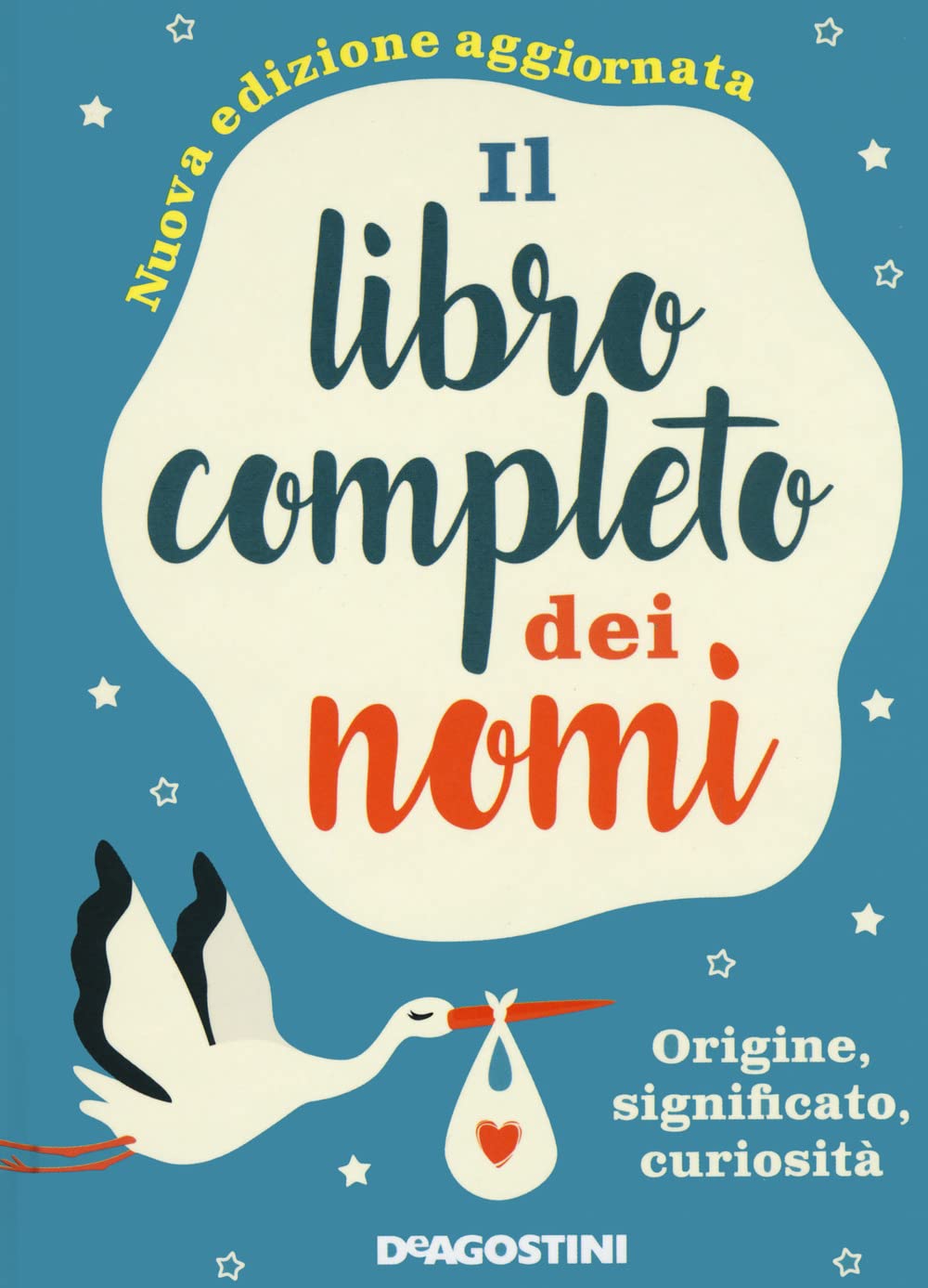 Il libro completo dei nomi. Origine, significato, curiosità. Nuova ediz. book
