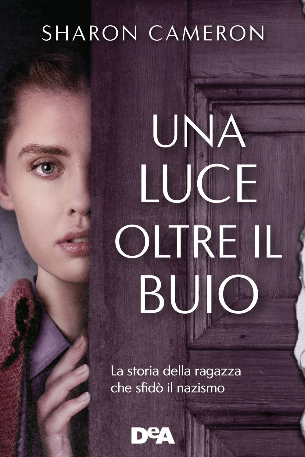 Una luce oltre il buio. La storia della ragazza che sfidò il nazismo Biographies