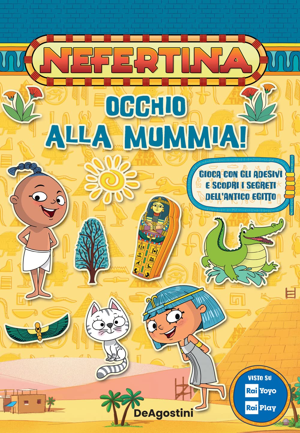 Occhio alla mummia! Gioca con gli adesivi e scopri i segreti dell'antico Egitto. Nefertina. Con adesivi. Ediz. a colori Non-fiction
