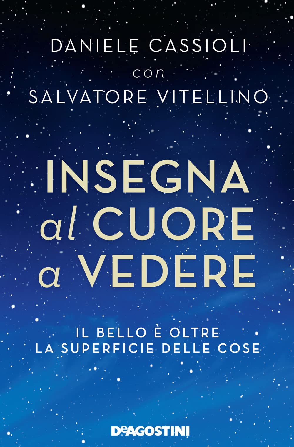 Insegna al cuore a vedere. Il bello è oltre la superficie delle cose Lifestyle