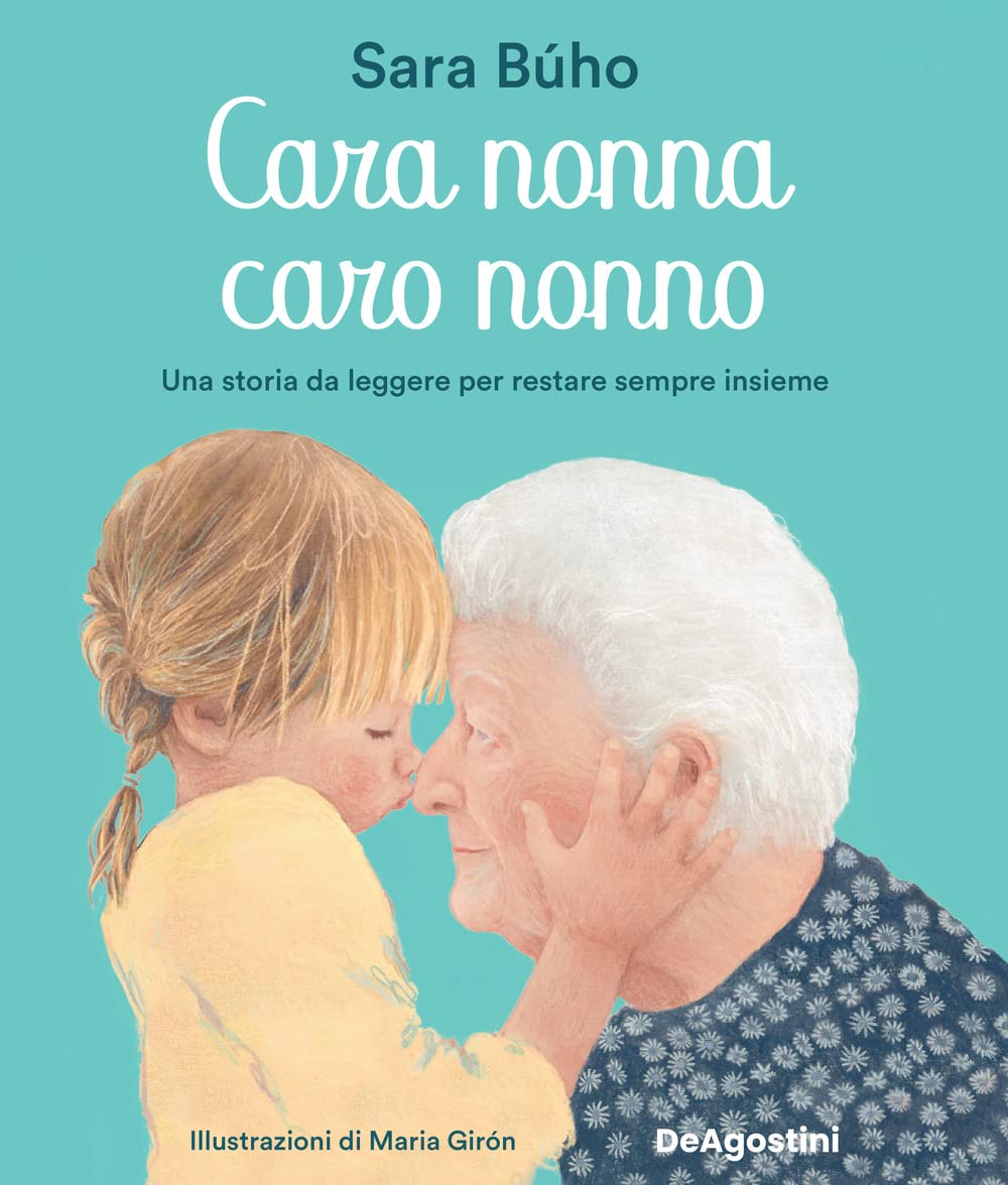 Cara nonna, caro nonno. Una storia da leggere per restare sempre insieme. Ediz. a colori book