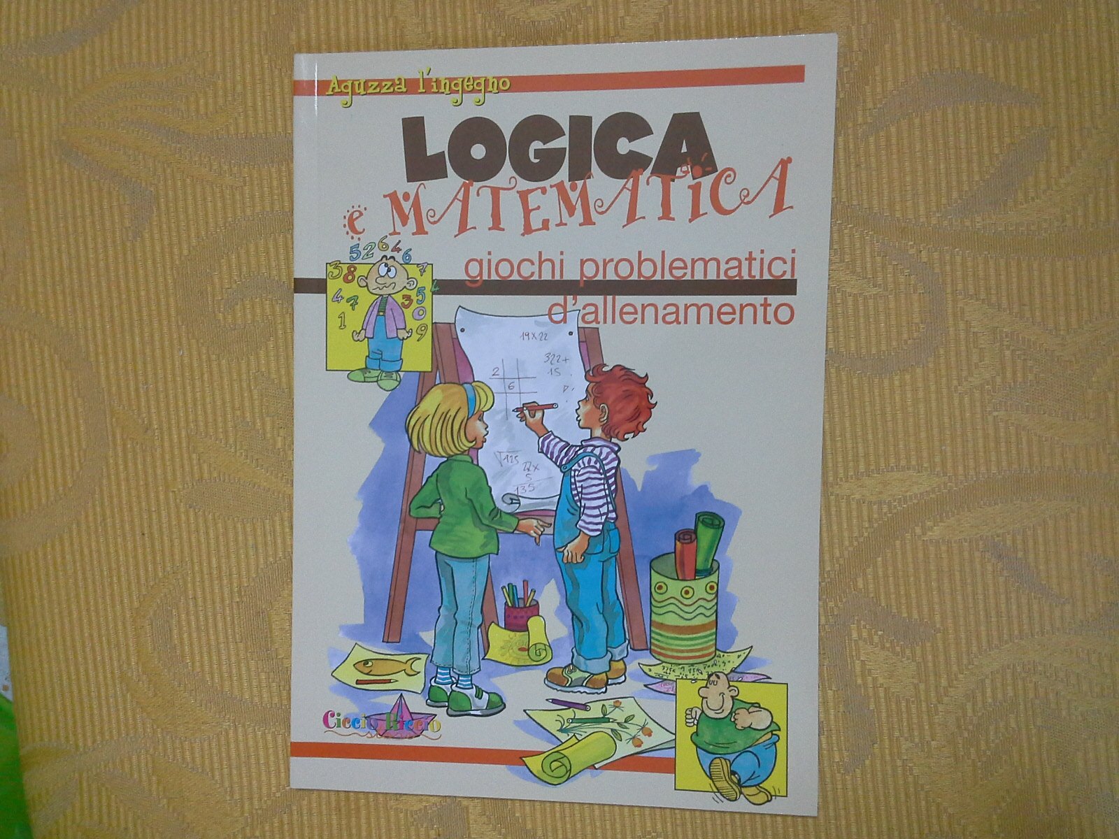 Logica e matematica. Giochi problematici d'allenamento (Ciccio Riccio. Children's books) Children's books