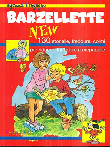 Barzellette new. 130 storielle, freddure colmi per ridere book