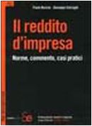 Il reddito d'impresa. Norme, commento, casi pratici (Fisco. Teoria e pratica fiscale) Law