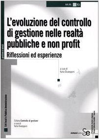 L'evoluzione del controllo di gestione nelle realtà pubbliche e non profit. Riflessioni ed esperienze (Tributi e contabilità) Social Sciences