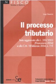Il processo tributario (Fisco. Teoria e pratica fiscale) Law