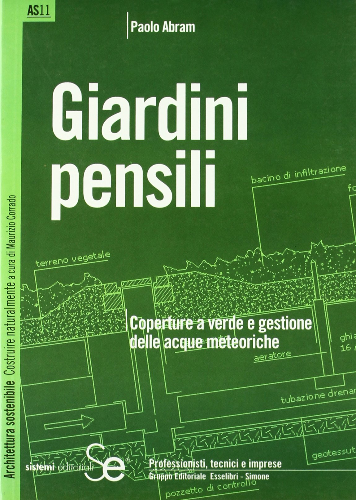 Giardini pensili. Coperture a verde e gestione delle acque meteoriche (Architettura sostenibile) Leisure, Home & Garden