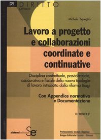 Lavoro a progetto e collaborazioni coordinate e continuative (Diritto lavoro) Social Sciences
