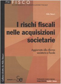 I rischi fiscali nelle acquisizioni societarie (Fisco.Accertamento e pianificazione) Business & Technology