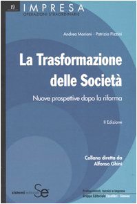 La trasformazione delle società. Nuove prospettive dopo la riforma (Impresa. Operazioni straordinarie) Law