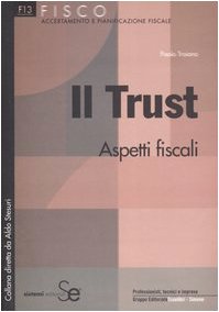 Il trust. Aspetti fiscali (Fisco.Accertamento e pianificazione) Law