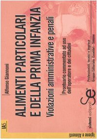 Alimenti particolari e della prima infanzia. Violazioni amministrative e penali (Igiene e alimenti) Law
