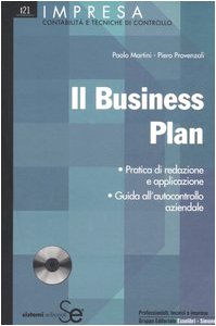 Il business plan. Pratica di redazione e applicazione. Guida all'autocontrollo aziendale. Con CD-ROM (Impresa. Contab. e tecniche di controllo) Business, Finance & Career