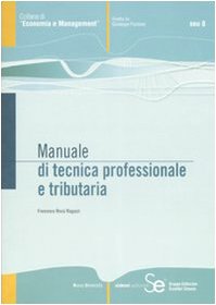 Manuale di tecnica professionale e tributaria book