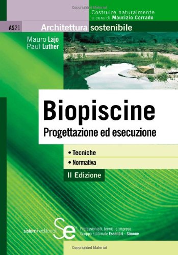 Biopiscine. Progettazione ed esecuzione. Tecniche, normativa book