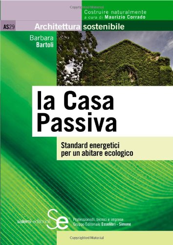 La casa passiva. Standard energetici per un abitare ecologico book