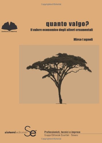 Quanto valgo? Il valore economico degli alberi ornamentali (Quaderni Nemeton) Natural Sciences