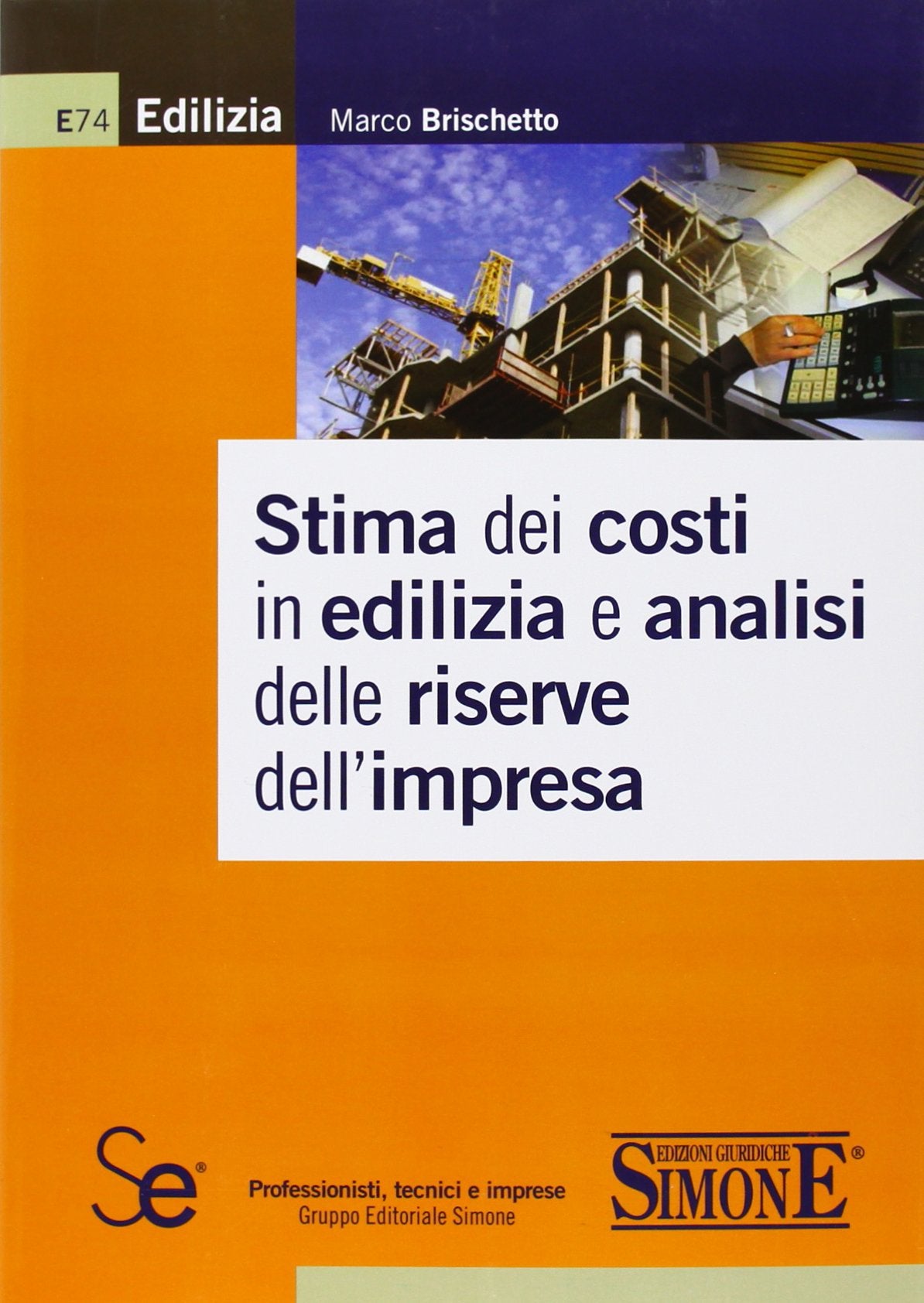 Stima dei costi in edilizia e analisi delle riserve dell'impresa book