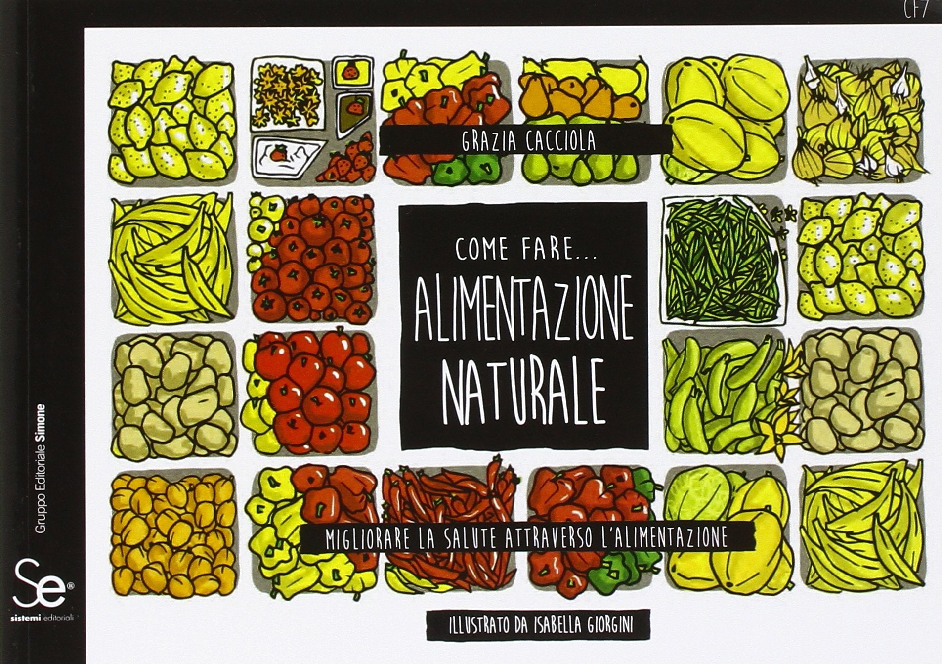 Come fare... Alimentazione naturale. Migliorare la salute attraverso l'alimentazione. Leisure, Home & Garden