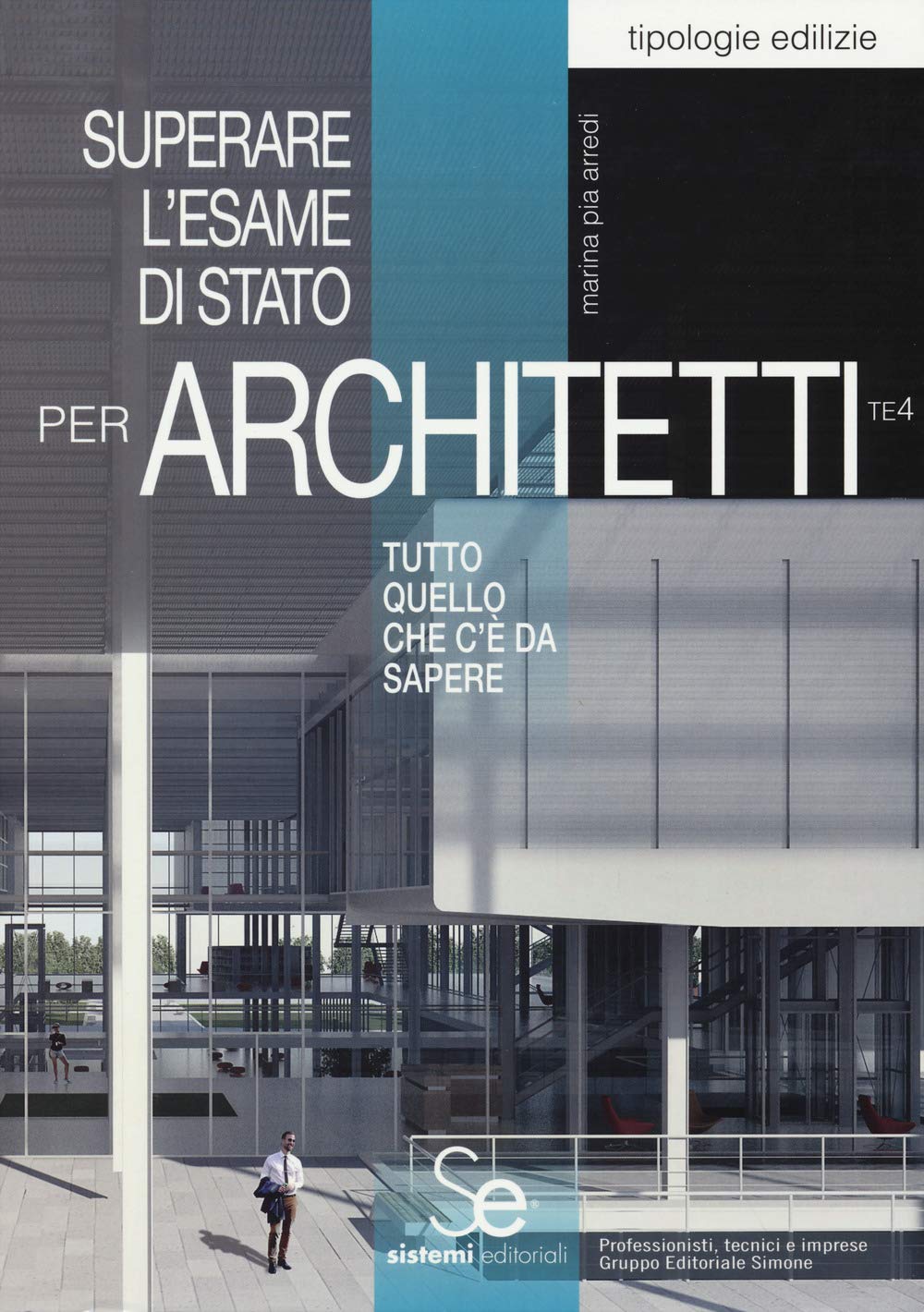 Superare l'esame di Stato per architetti. Tutto quello che c'è da sapere book