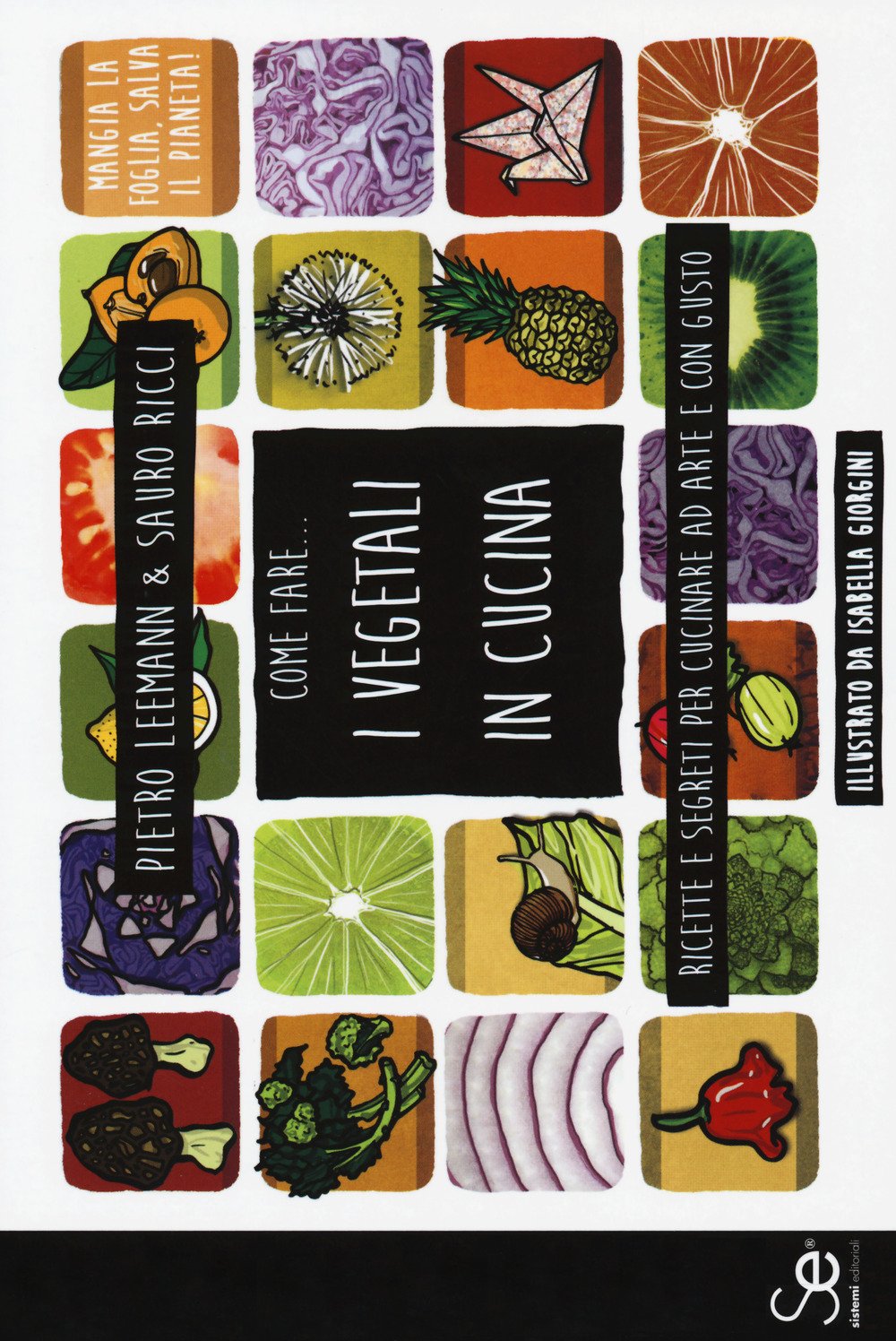 Come fare... I vegetali in cucina. Ricette e segreti per cucinare ad arte e con gusto book