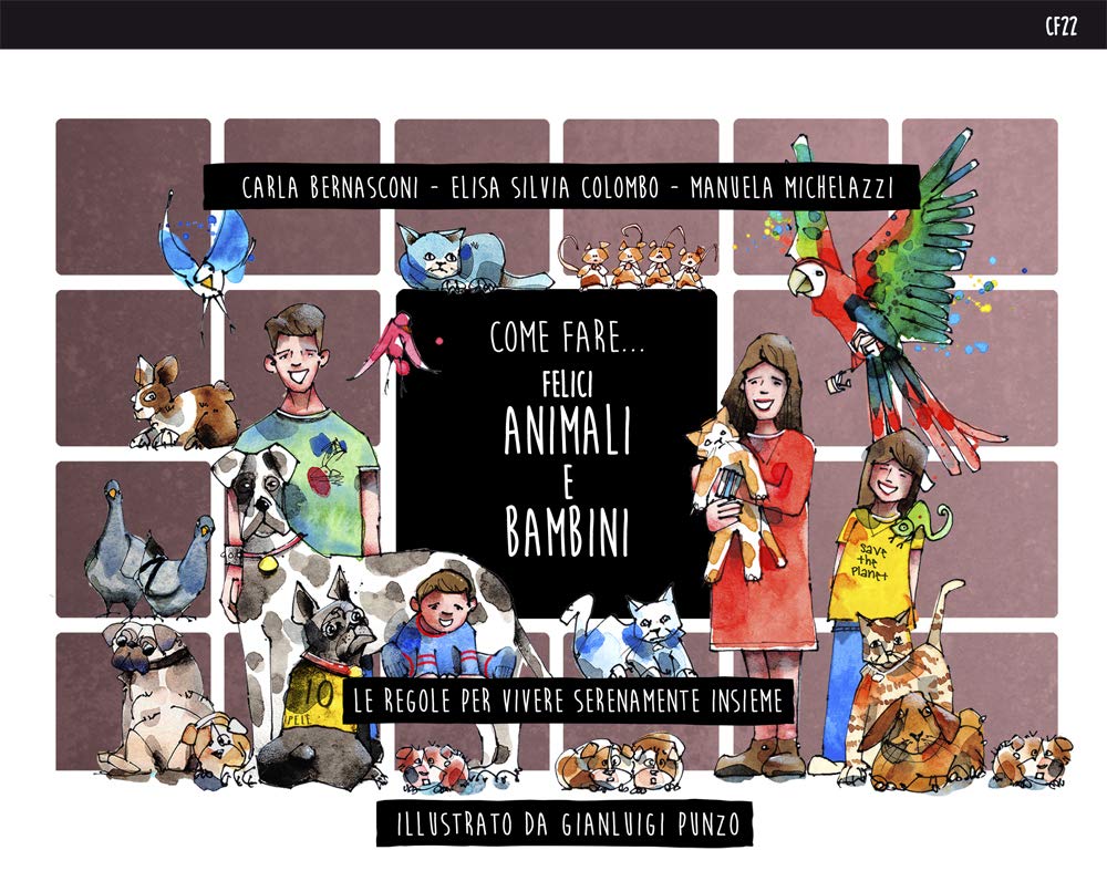 Come fare... felici animali e bambini. Le regole per vivere serenamente insieme. Ediz. illustrata book