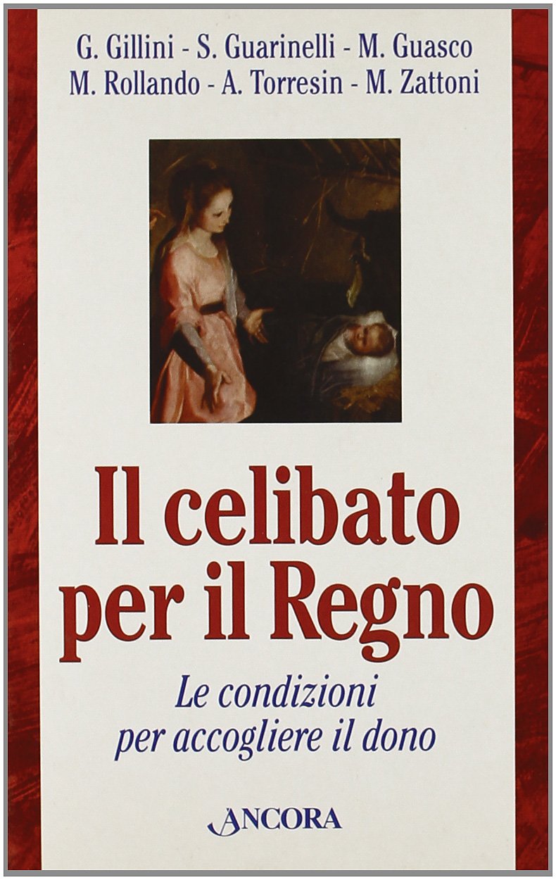 Celibato per il regno. Le condizioni per accogliere il dono book