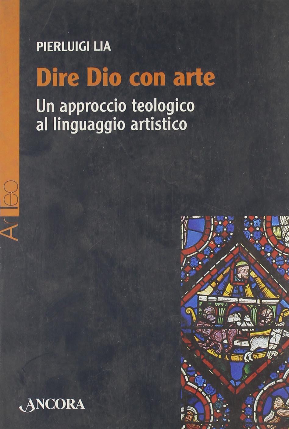 Dire Dio con arte. Un approccio teologico al linguaggio artistico (Arteo) Film, Art & Culture