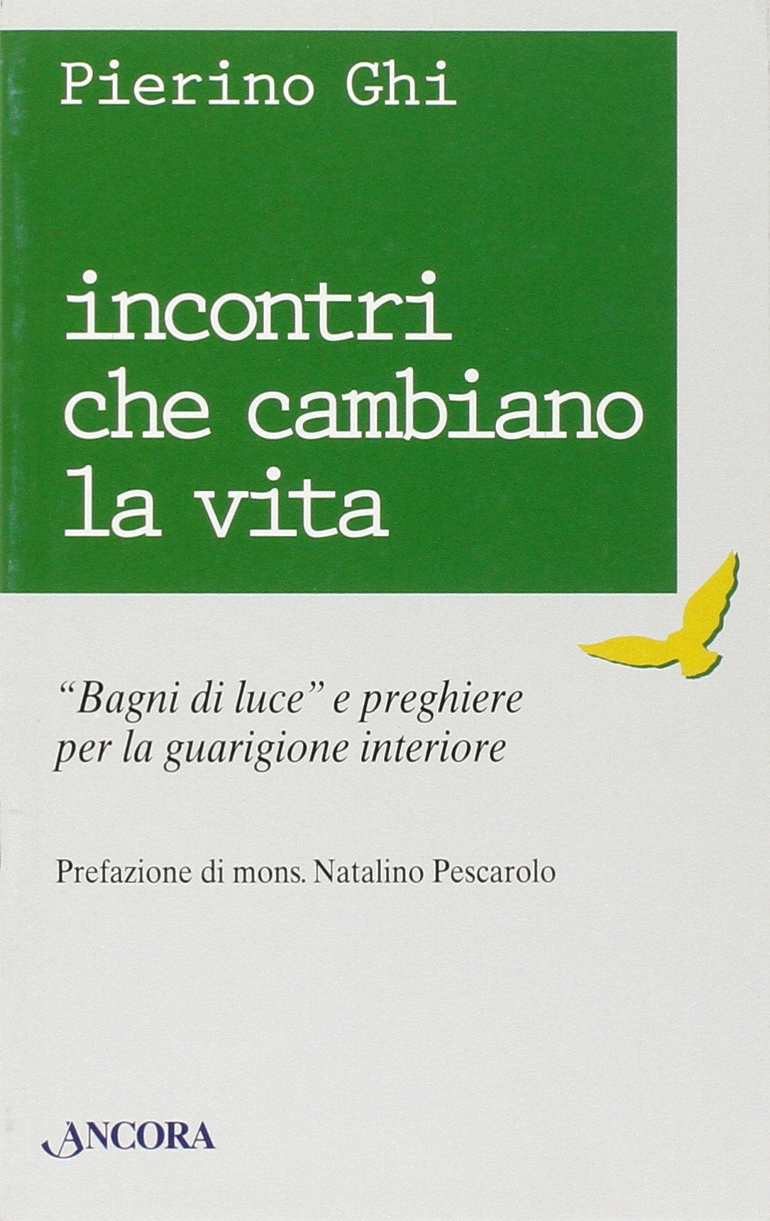Incontri che cambiano la vita book