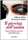Il piercing nell'anima. Capire il dolore nascosto dell'adolescente book