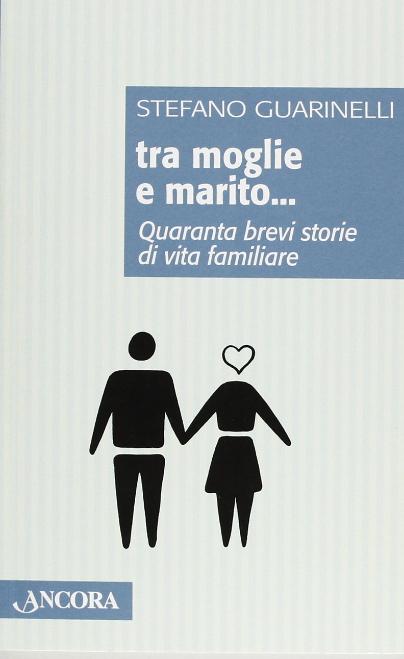 Tra moglie e marito. Quaranta brevi storie di vita familiare book
