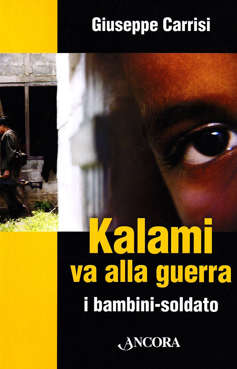 Kalami va alla guerra. I bambini soldato book