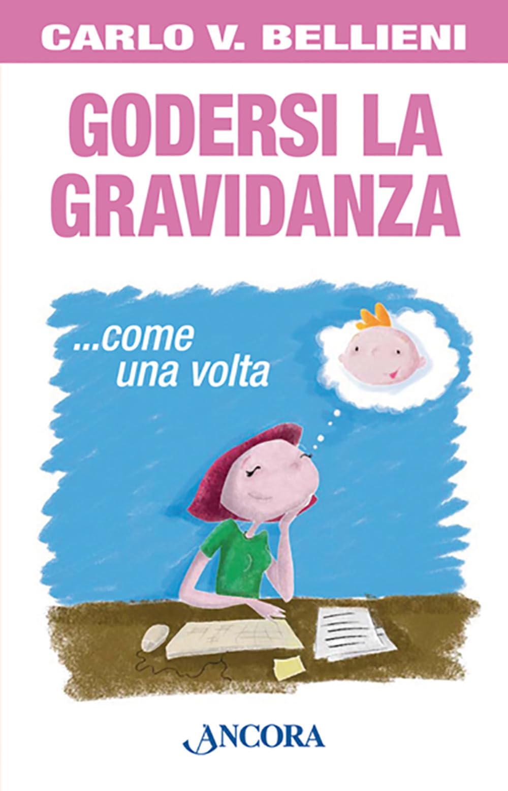 Godersi la gravidanza... come una volta book