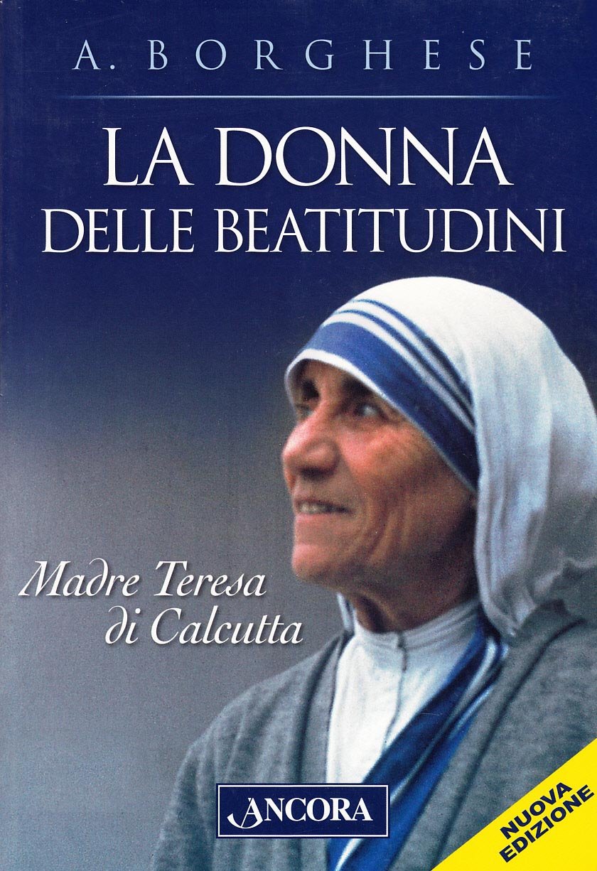 La donna delle beatitudini. Madre Teresa di Calcutta book