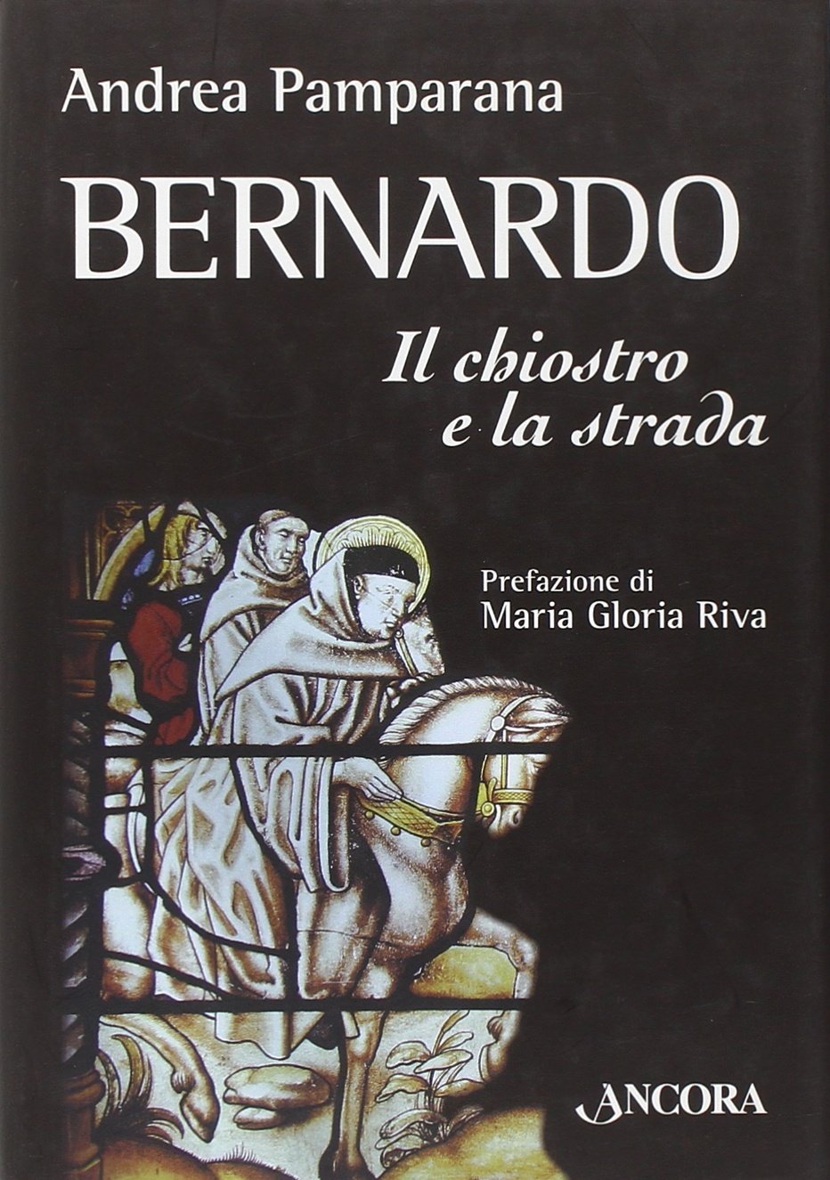 Product Image: Bernardo. Il chiostro e la strada