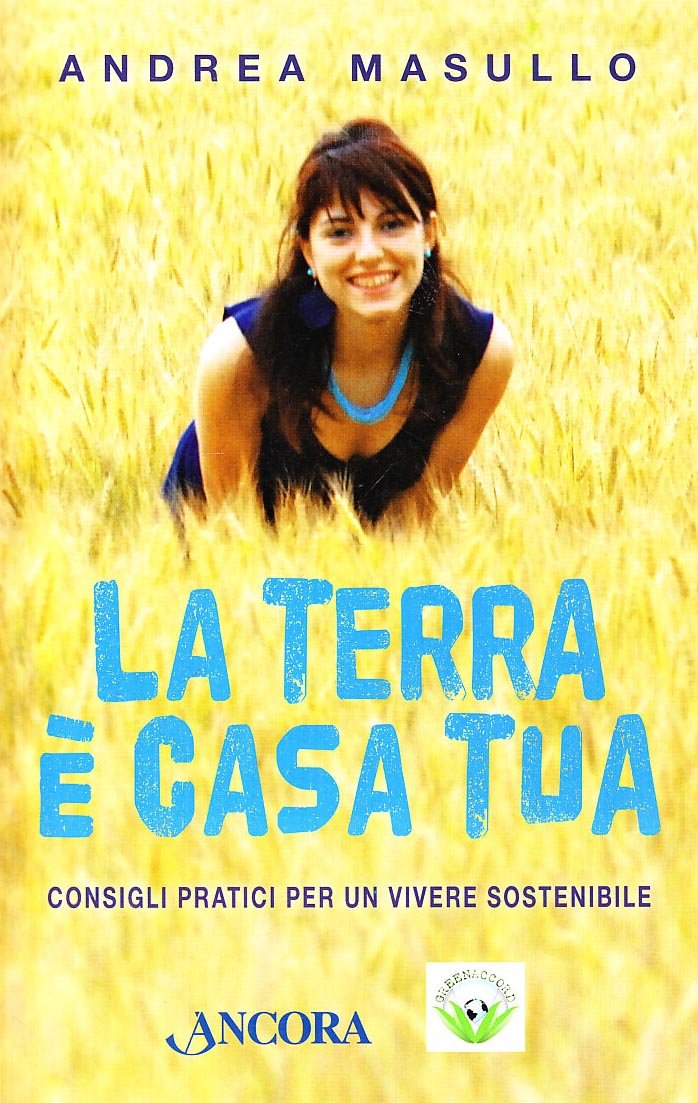 La Terra è casa tua. Consigli pratici per un vivere sostenibile book