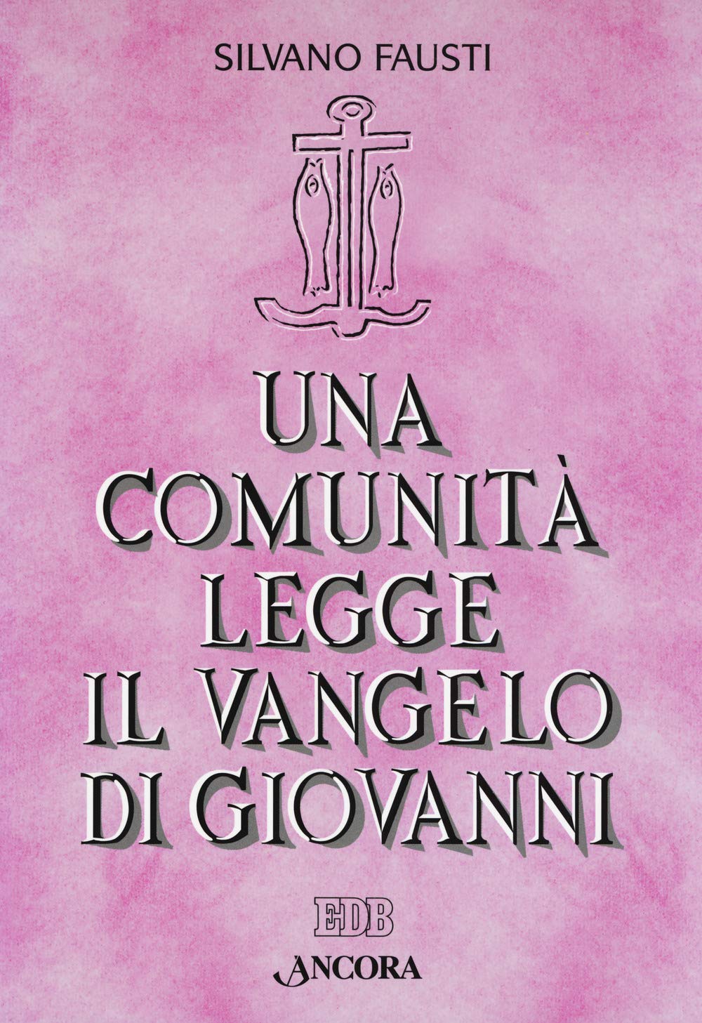 Una comunità legge il Vangelo di Giovanni book
