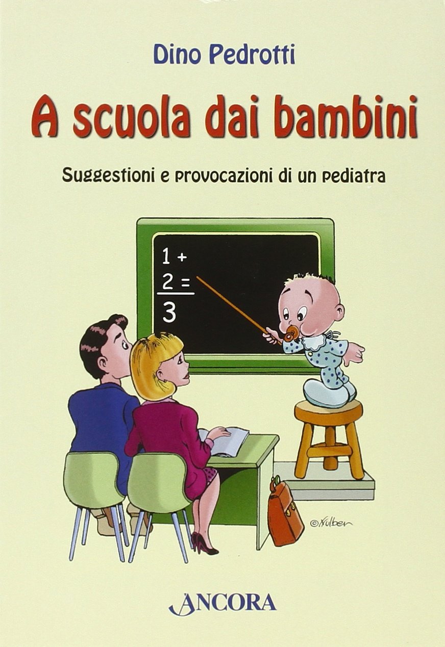 A scuola dai bambini. Suggestioni e provocazioni di un pediatra book
